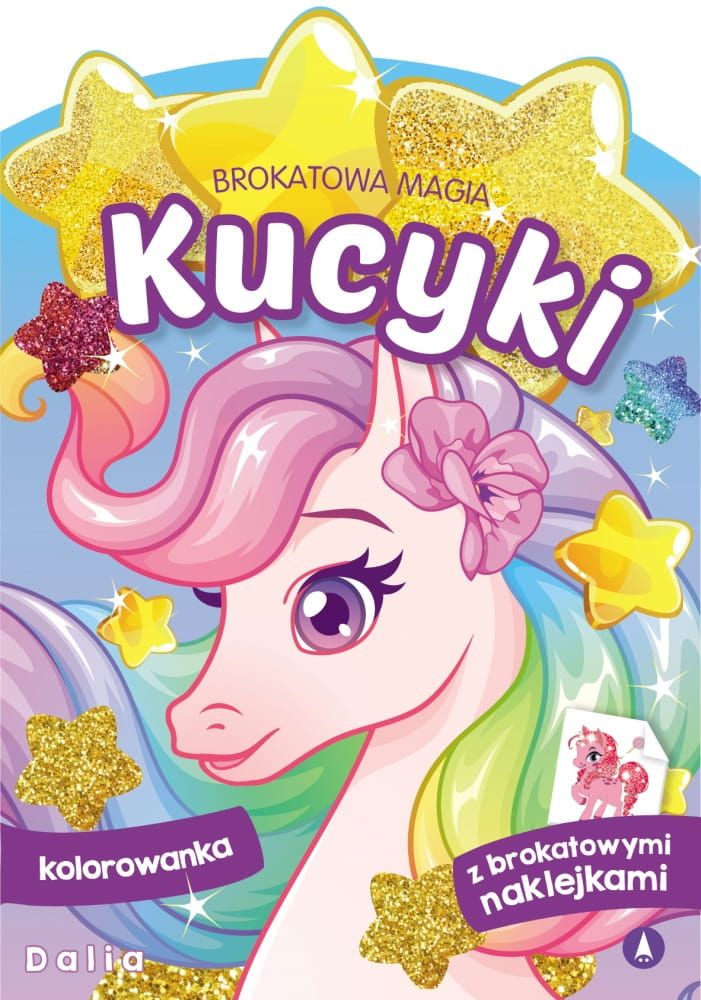 Malowanka A4 Brokatowa magia. Kucyki. Dalia +NAKLEJKI