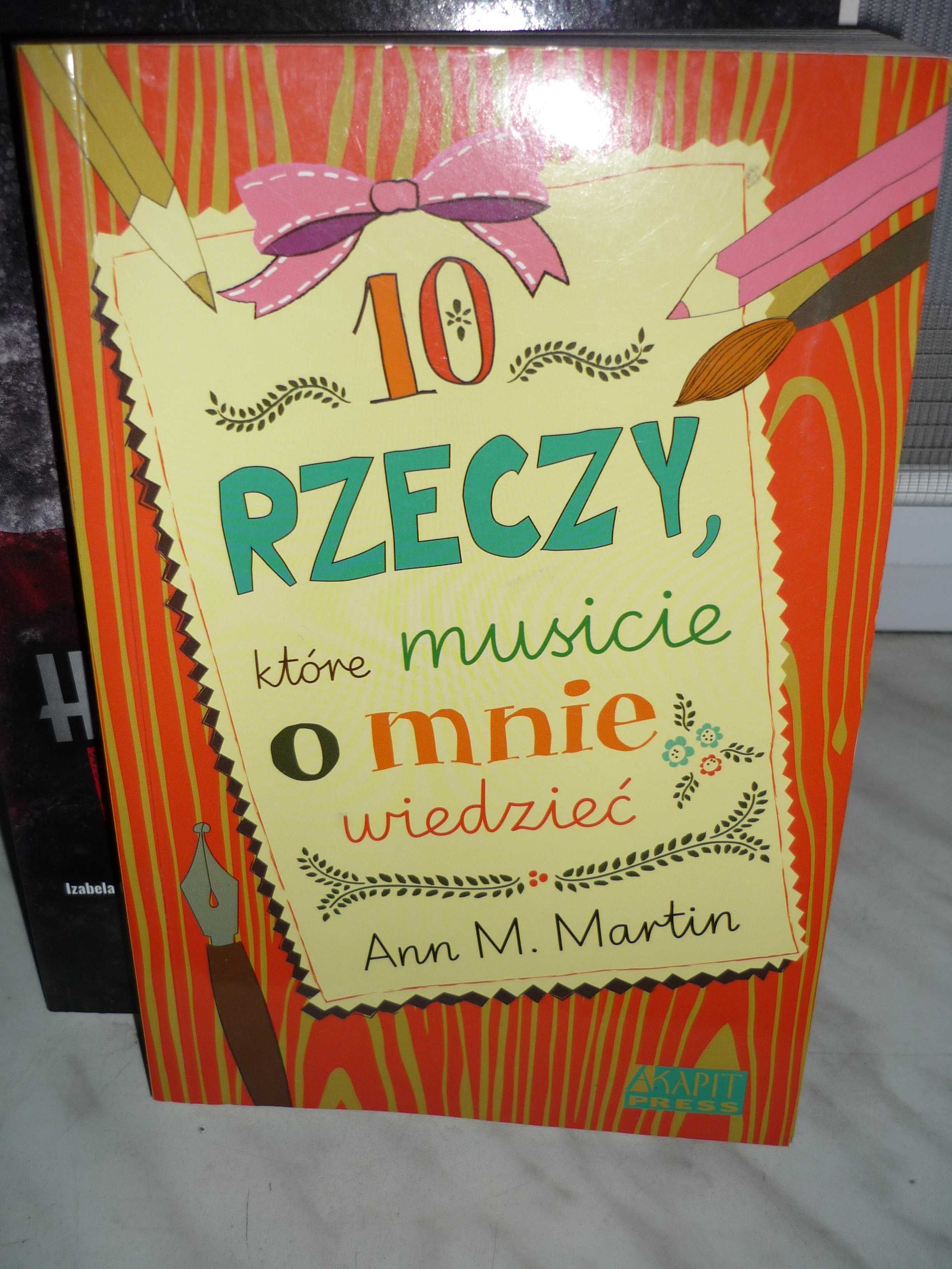 10 rzeczy , które musicie o mnie wiedzieć , A.M.Martin.