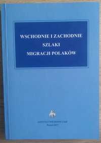 Wschodnie i zachodnie szlaki migracji Polaków