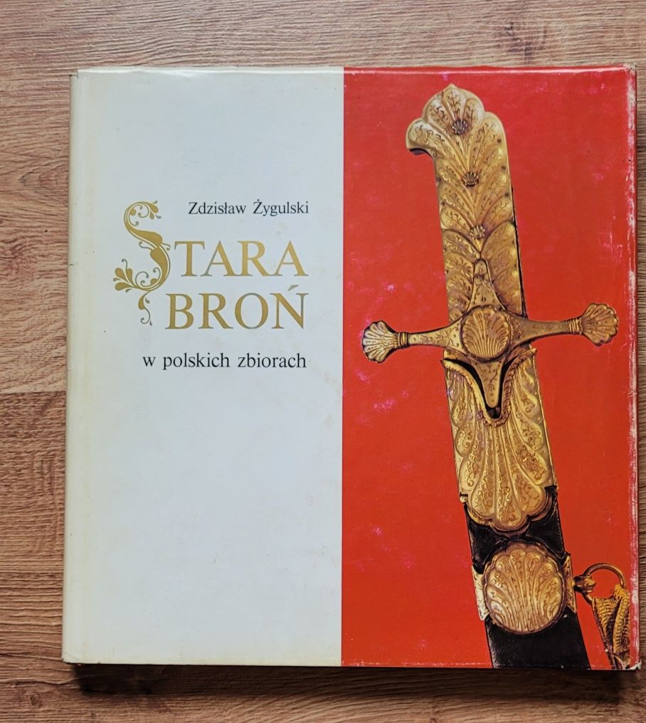 Stara broń w polskich zbiorach Zdzisław Żygulski
