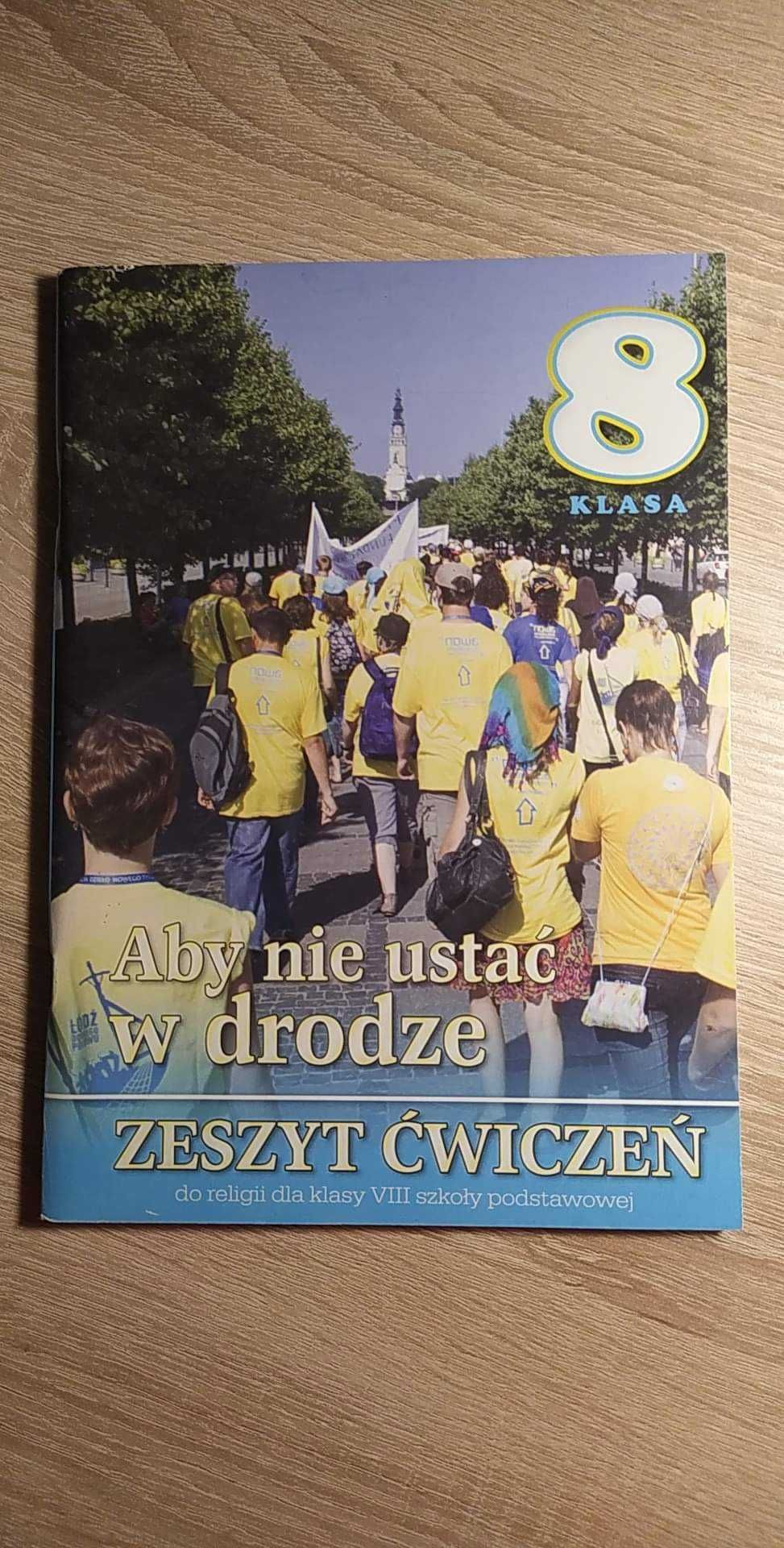 Podręcznik + zeszyt ćwiczeń do religii 8 Aby nie ustać w drodze