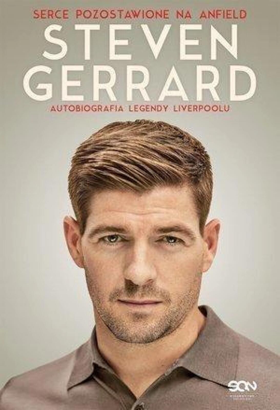 Steven Gerrard. Autobiografia legendy Liverpoolu Sine Qua Non Steven