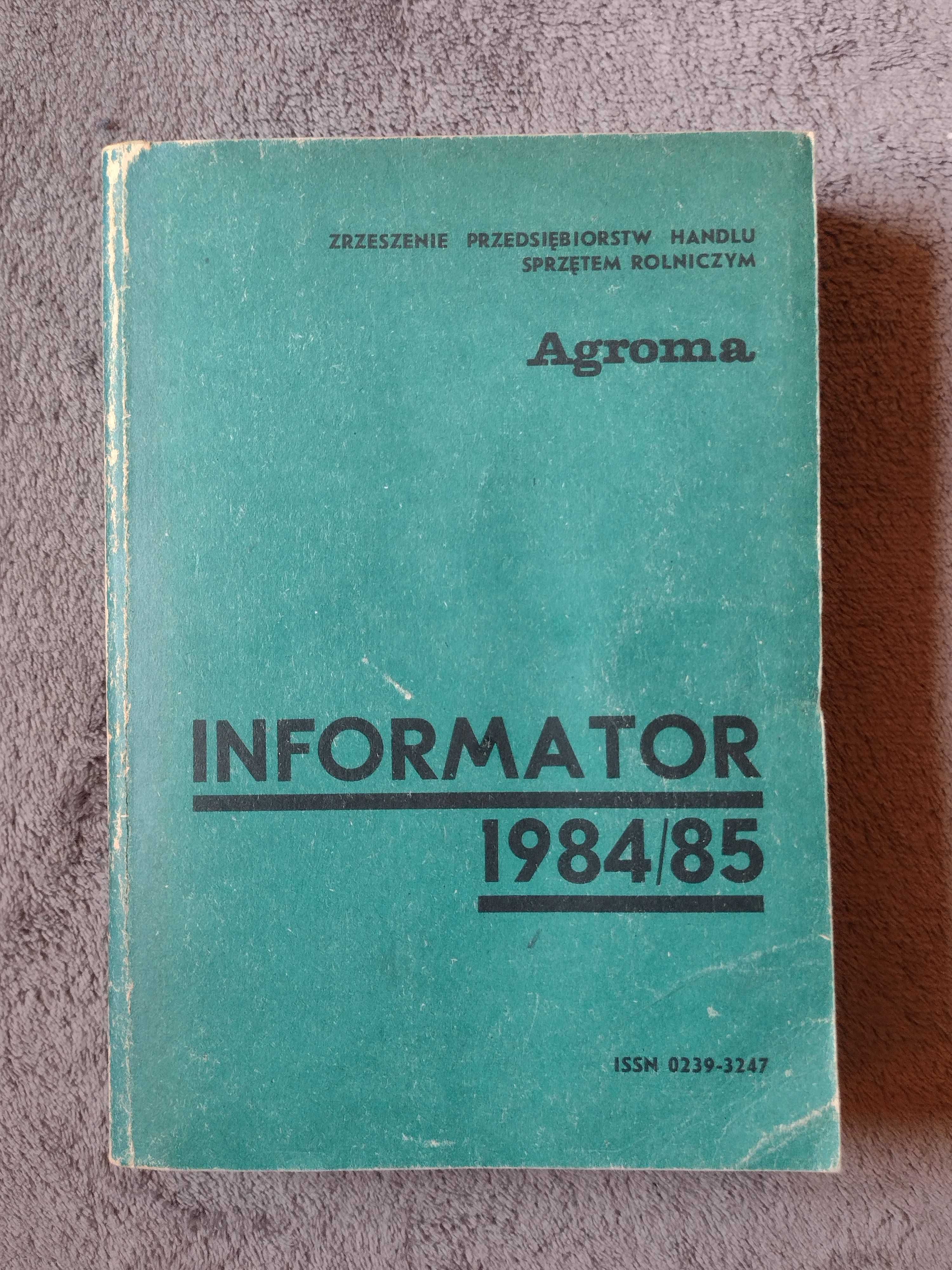 Informator Agroma 1984/85 - katalog maszyn rolniczych