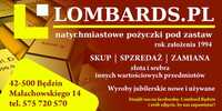 Lombard Będzin Skup/ Sprzedaż/Zastaw