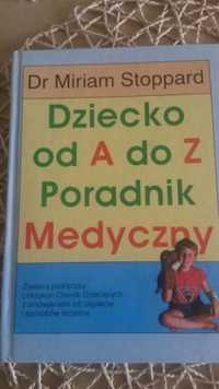 "Dziecko od A do Z. Poradnik medyczny" dr M. Stoppard