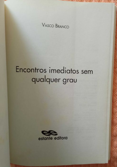 Encontros imediatos sem qualquer grau, Vasco Branco