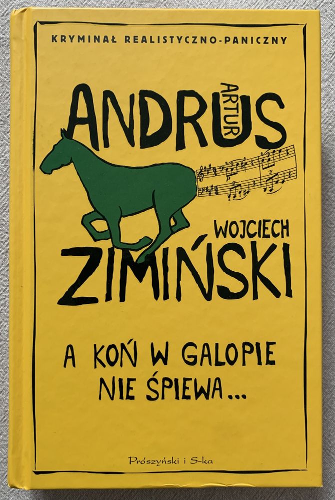 A. Andrus, W. Zimiński, A koń w galopie nie śpiewa…