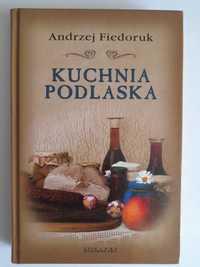 Kuchnia podlaska - Andrzej Fiedoruk