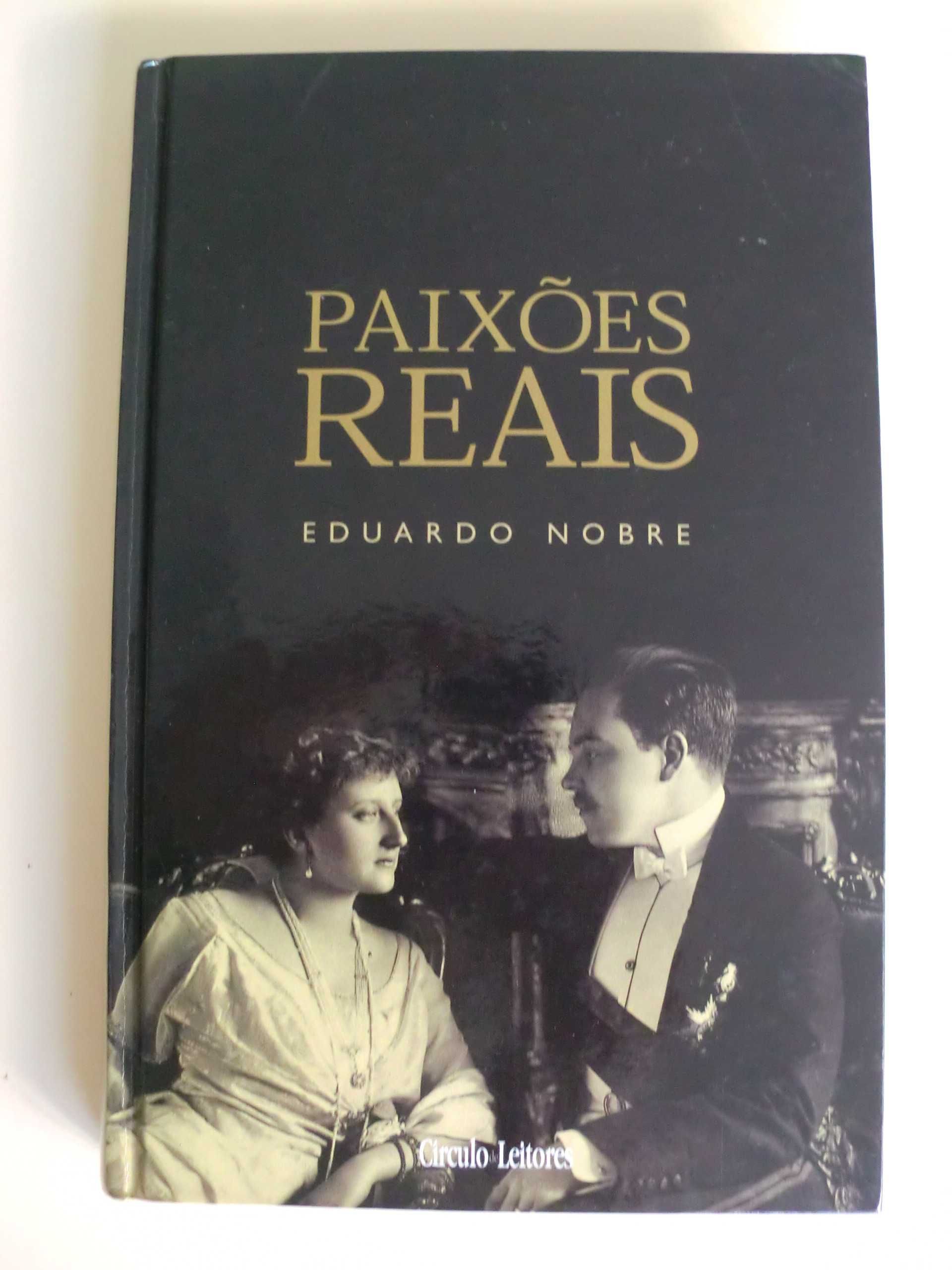 Paixões Reais 
de Eduardo Nobre