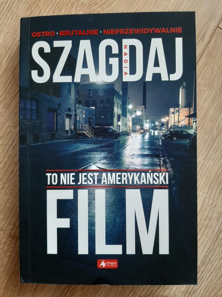 Nadia Szagdaj To nie jest amerykański film książka kryminał Nowa