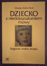 Dziecko z niedokształceniem mowy - Urszula Zofia Parol