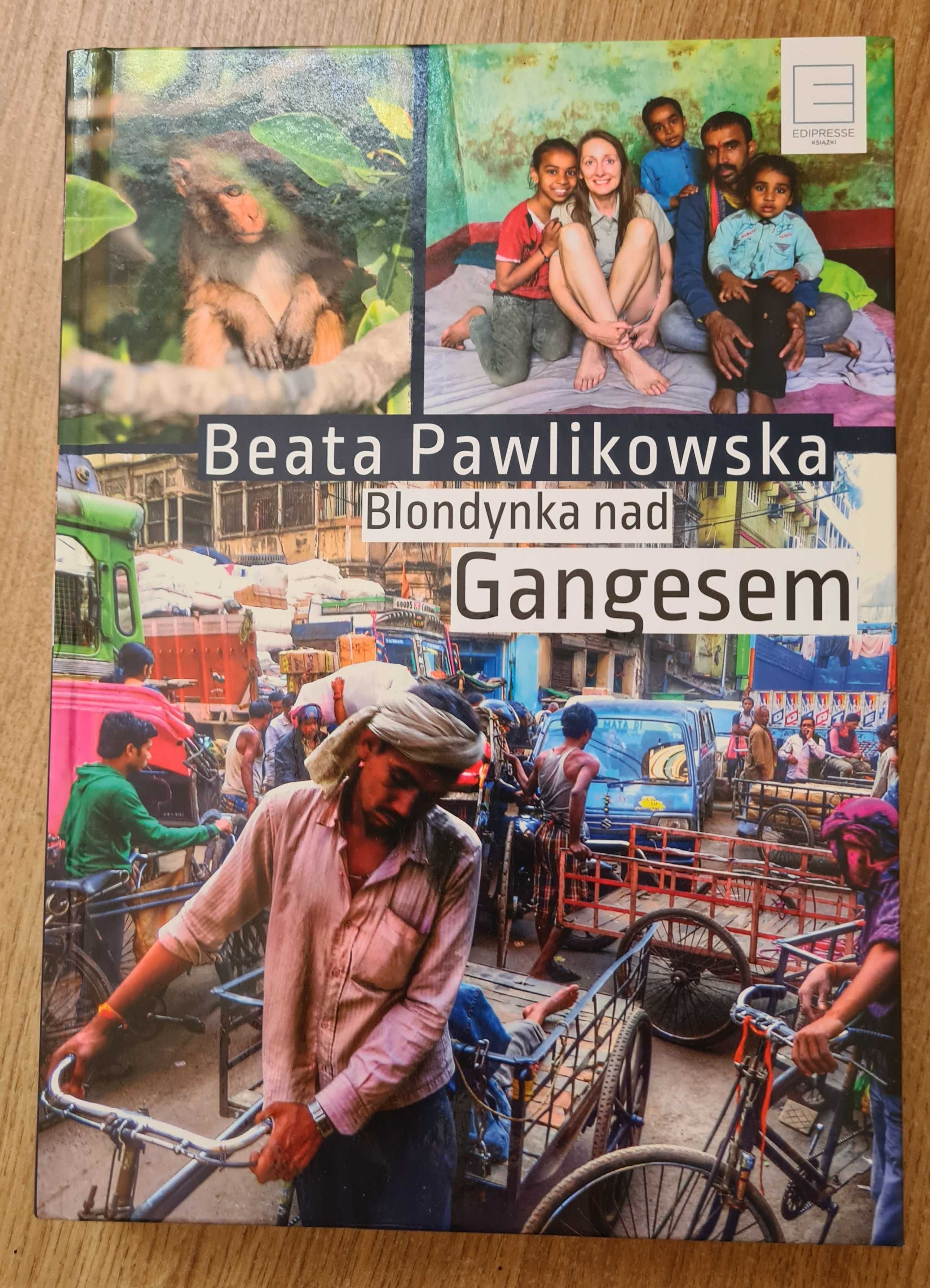 Blondynka nad Gangesem. Beata Pawlikowska