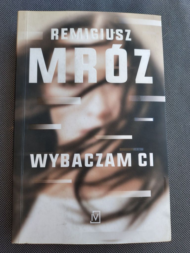 Wybaczam ci, Remigiusz Mróz