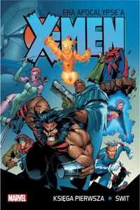 X - Men Era Apocalypse'a księga pierwsza: Świt - praca zbiorowa