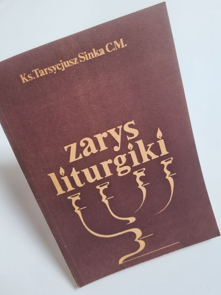 Zarys liturgiki - Ks. Tarsycjusz Sinka C.M.