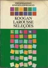 Dicionário enciclopédico Koogan Larousse seleções - 2º. Volume
