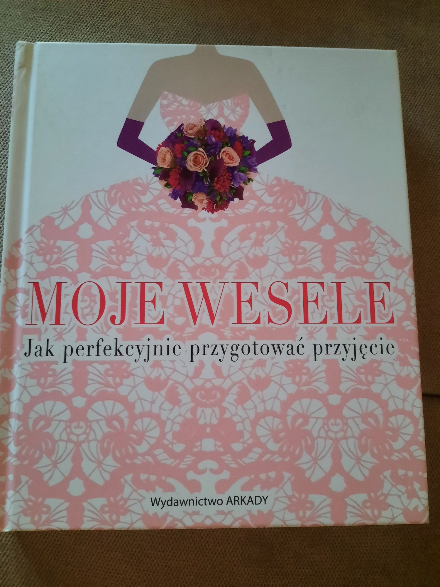 MOJE WESELE  Jak perfekcyjnie przygotować przyjęcie