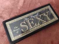 Too Faced The return of sexy