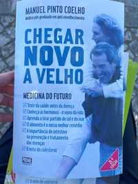 Chegar Novo a Velho - Manuel Pinto Coelho