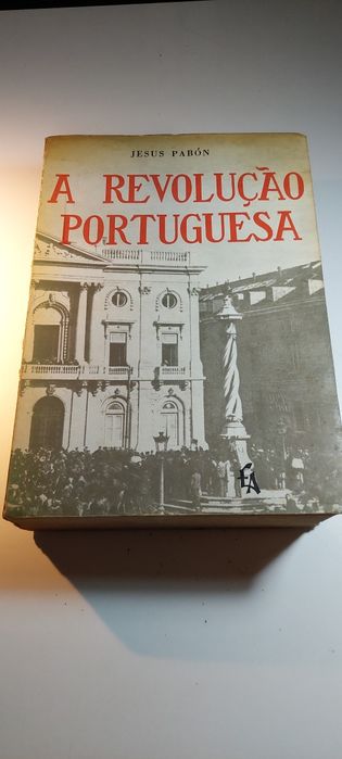 A Revolução Portuguesa - Jesus Pabón (Aster)