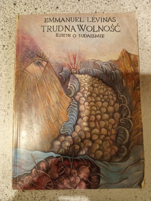 Trudna wolność. Eseje o Judaizmie. Emmanuel Levinas
