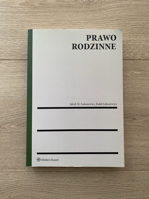 Prawo rodzinne J. Łukasiewicz R. Łukasiewicz Wolters Kluwer