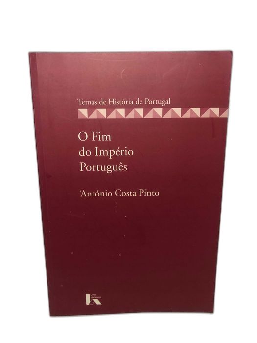 O Fim do Império Português de António Costa Pinto