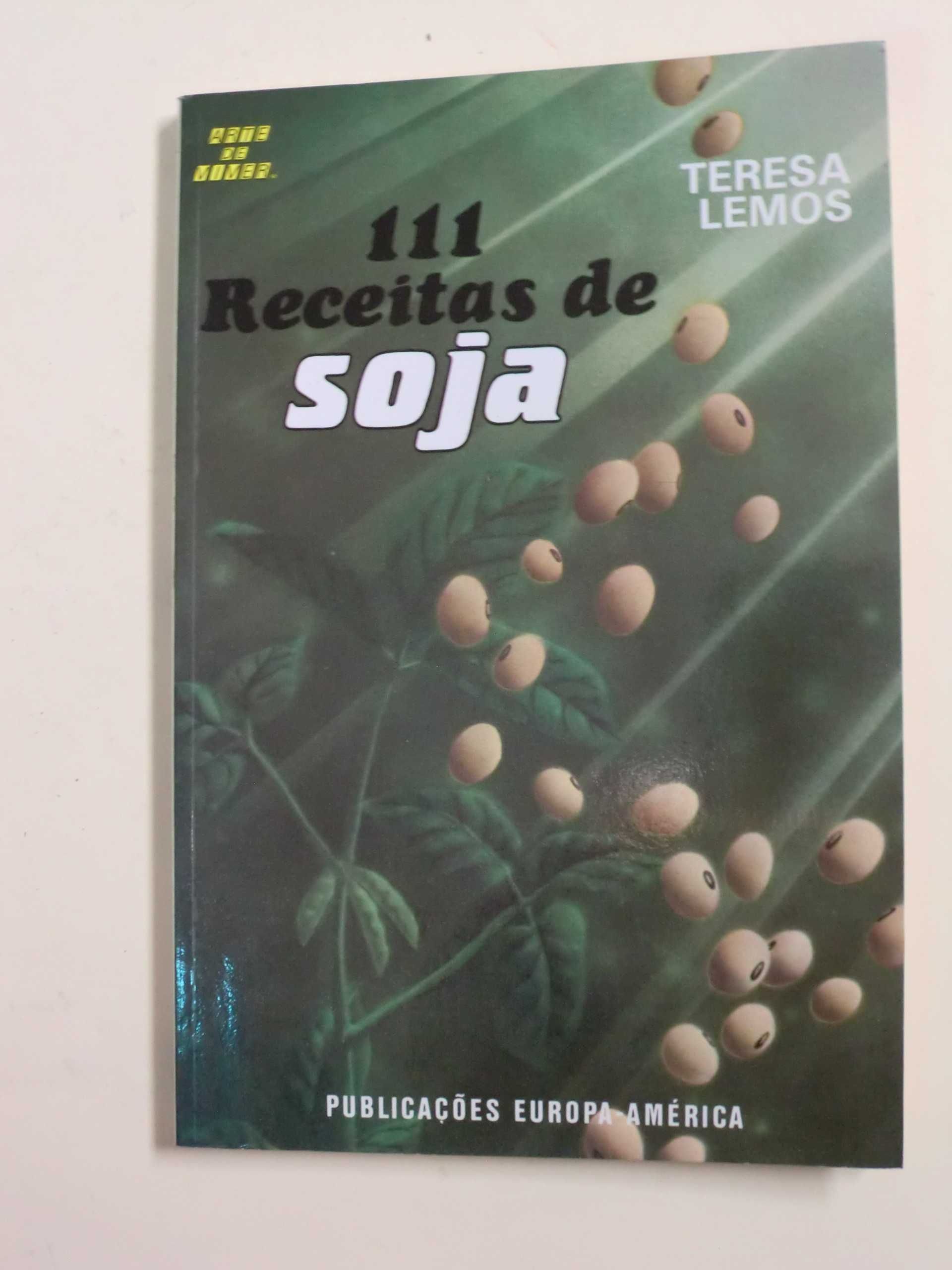 111 Receitas de Soja
de Teresa Lemos