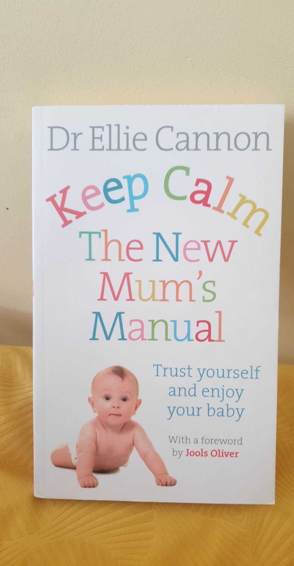 Keep Calm: The New Mum's Manual