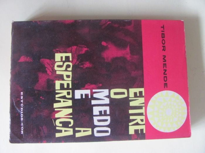 Entre o medo e a esperança de Tibor Mende