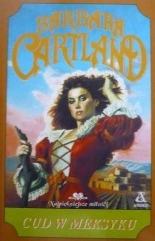 Cud W Meksyku Barbara Cartland