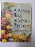 Alimentos Bons, Alimentos Perigosos