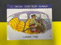 William Steig - Os Adultos Vistos Pelas Crianças (NOVO)