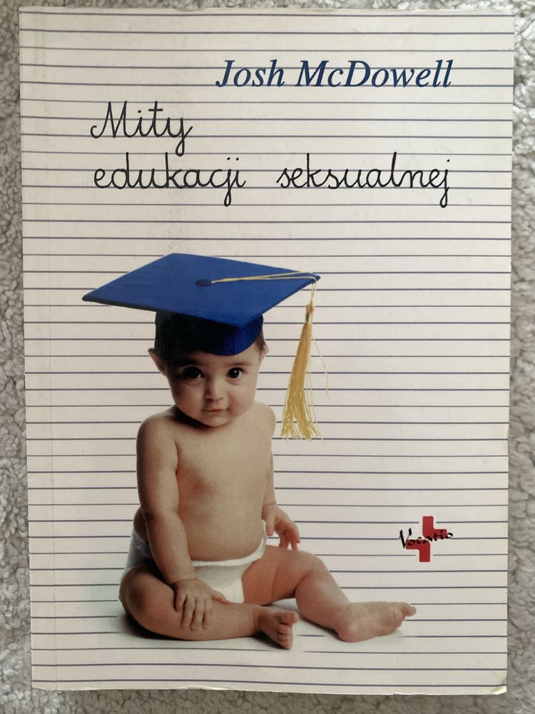 Josh McDowell - Mity edukacji seksualnej