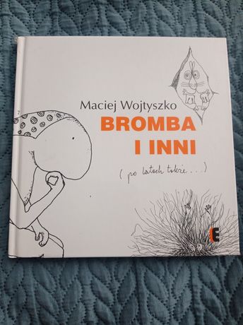 Bromba i inni Maciej Wojtyszko