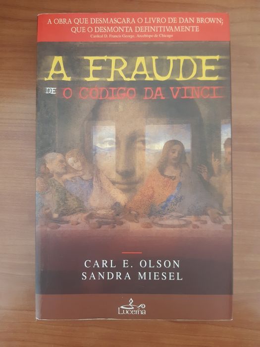 A fraude de "O Código da Vinci" - Carl Olson/Sandra Miesel