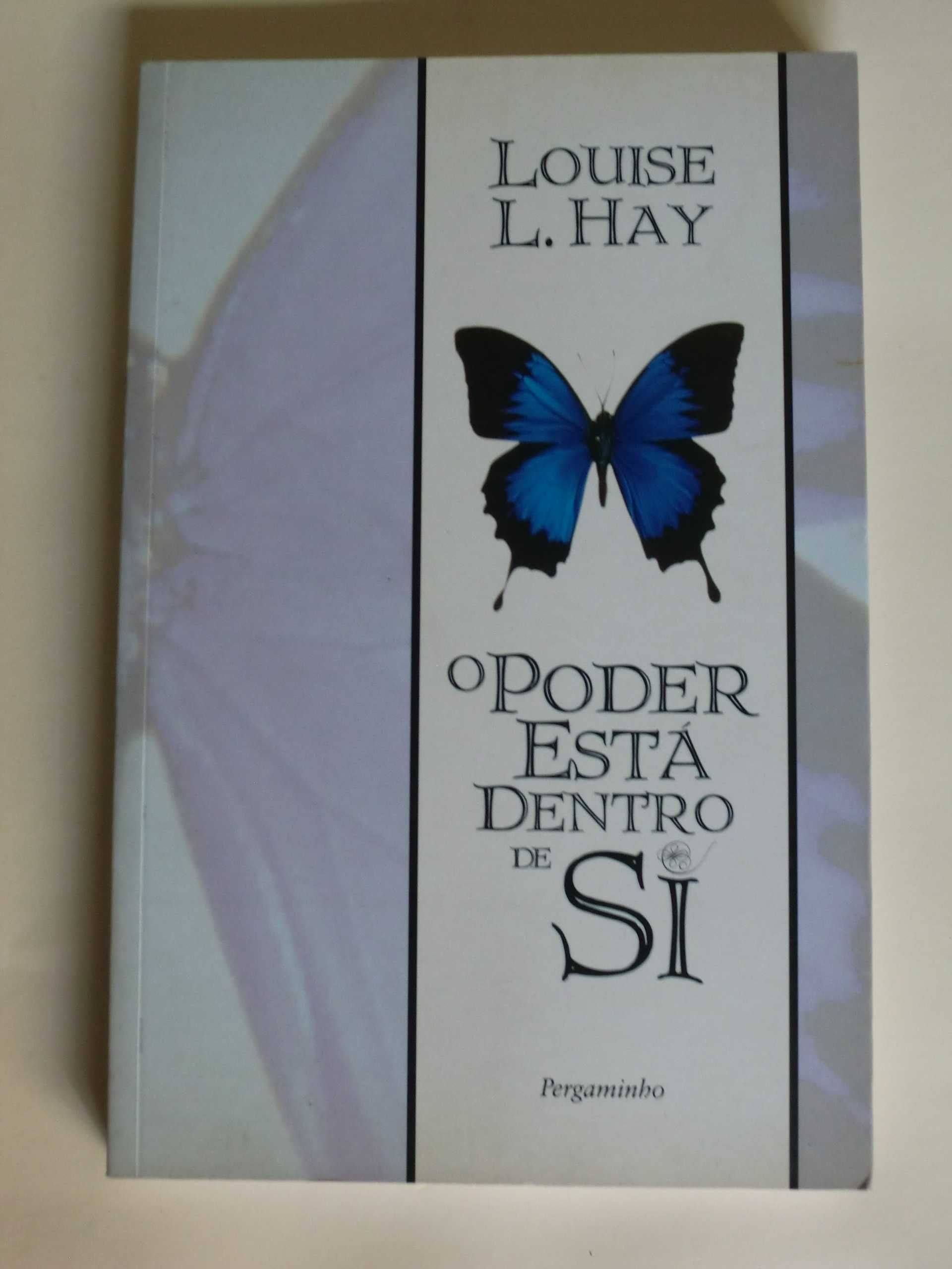 O Poder Esta Dentro de Si
de Louise L. Hay