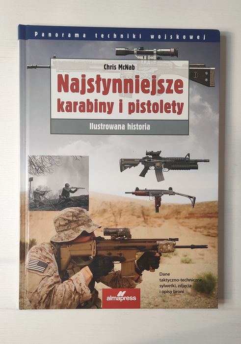 Najsłynniejsze karabiny i pistolety. Chris McNab