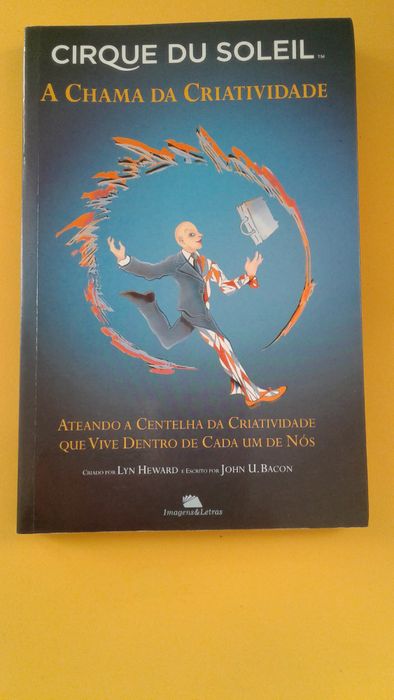 Livro "A chama da criatividade" CIRQUE DO SOLEIL