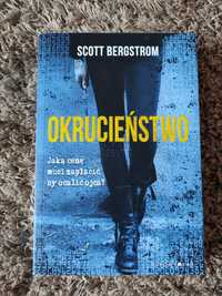 Okrucieństwo Scott Bergstrom thriller kryminał sensacja likwidacja