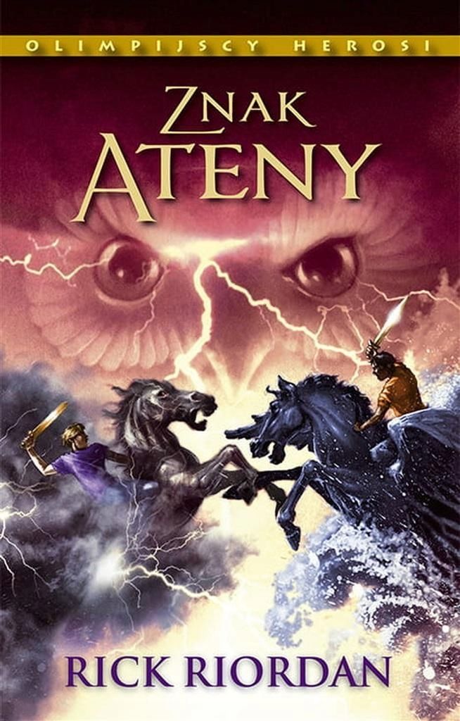 Olimpijscy Herosi T.3 Znak Ateny, Rick Riordan