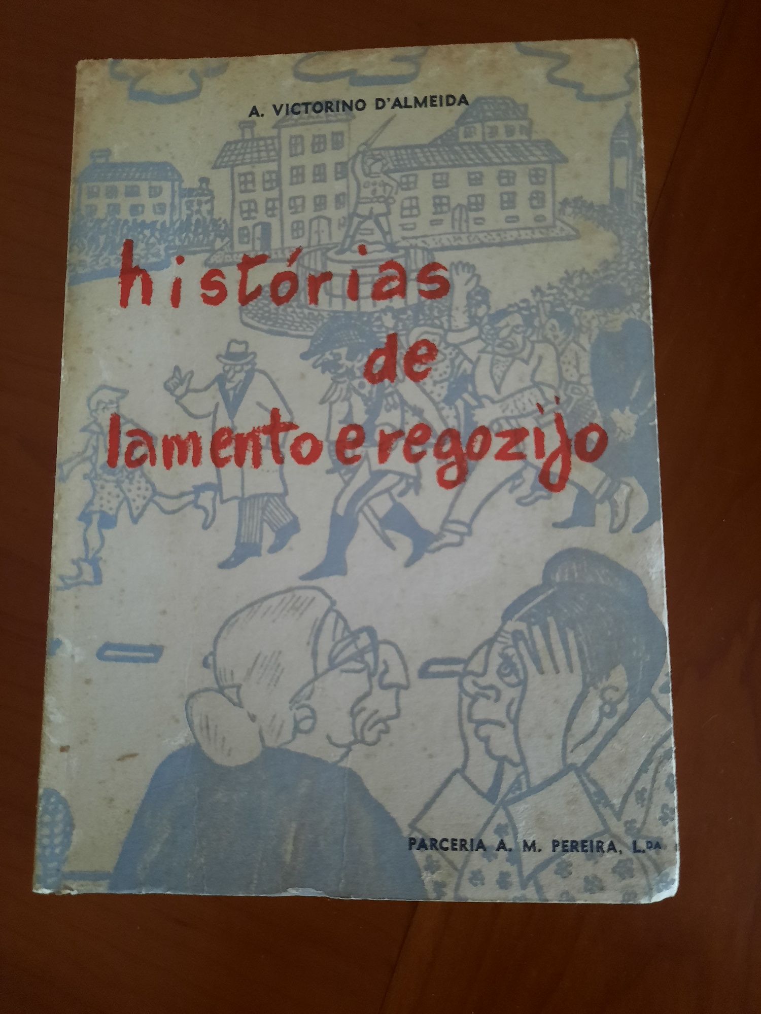 Historias de lamento e regozijo A. Vitorino D Almeida