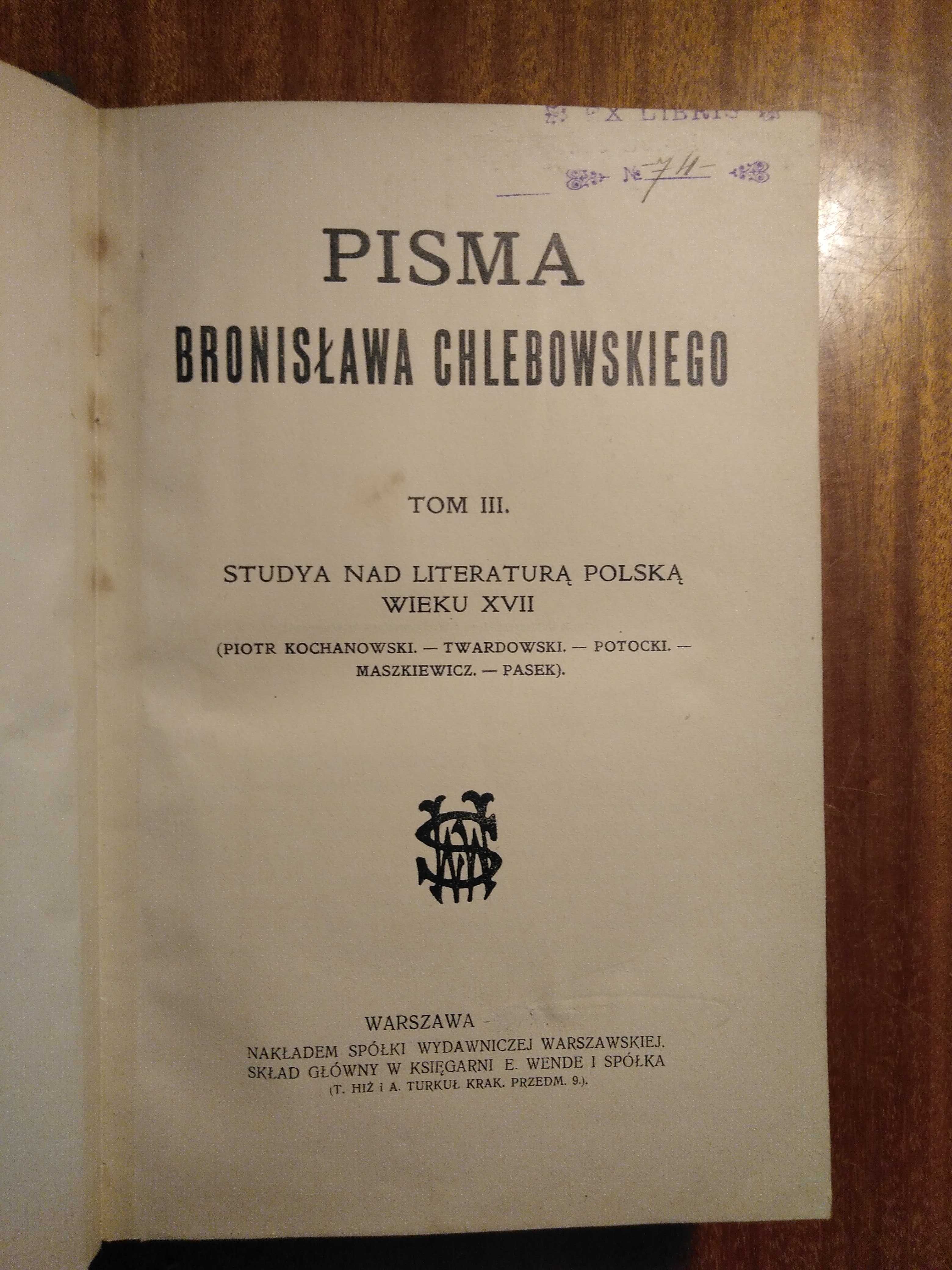 Pisma Bronisława Chlebowskiego T. III-IV - 1912