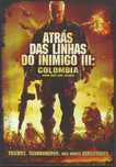 Atrás das Linhas do Inimigo III: Colombia (2009)