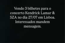 3 Bilhetes para o concerto KENDRICK LAMAR & SZA