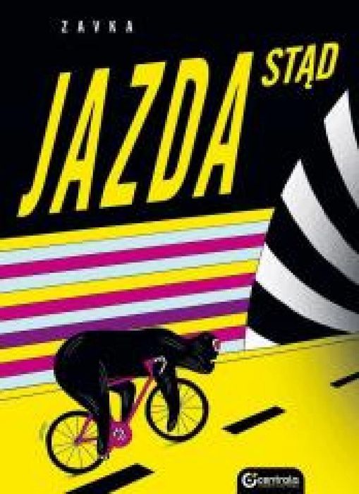 Jazda stąd! Centrala Zavka Rok wydania: 2020, oprawa: broszurowa