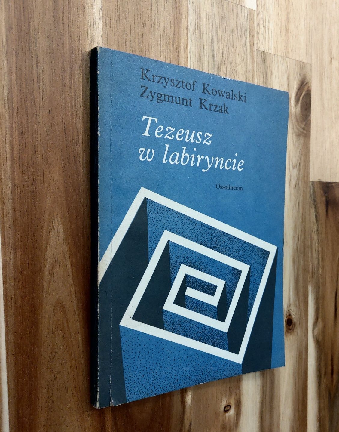 Tezeusz w labiryncie Krzysztof Kowalski, Zygmunt Krzak