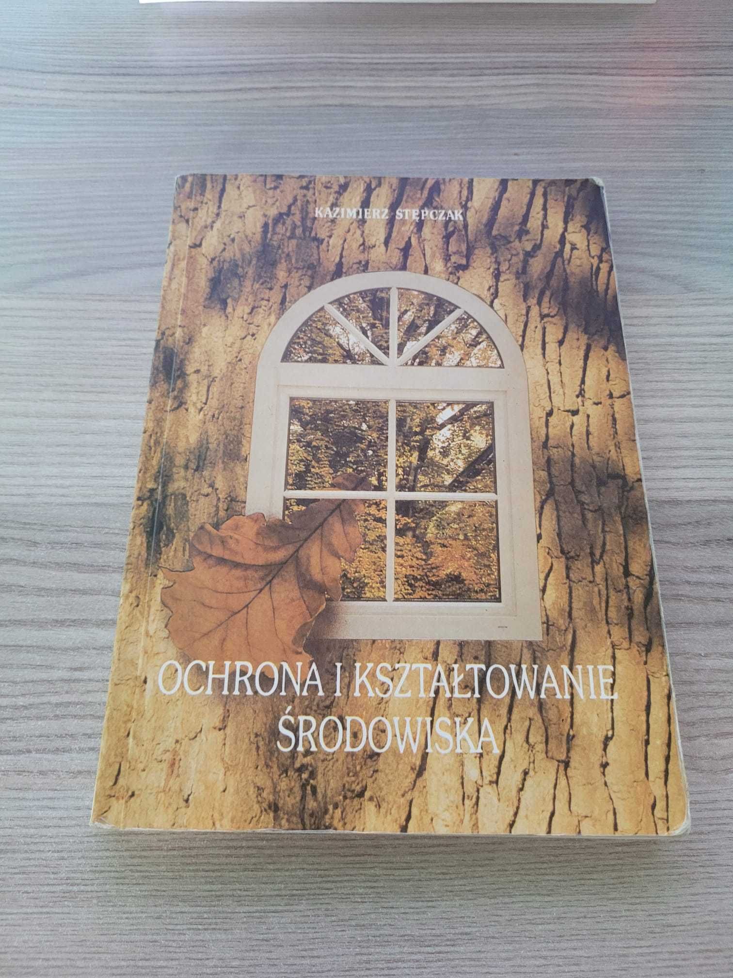 Ochrona i kształtowanie środowiska - Kazimierz Stępczak WSiP
