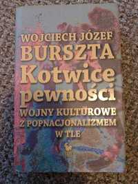 Kotwice pewności. Wojciech Burszta. Etnologia, antropologia