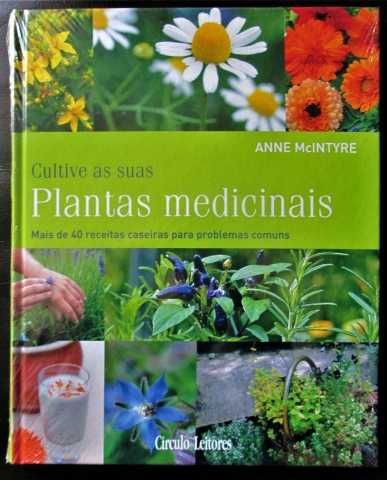 Cultive as suas Plantas Medicinais, de Anne McIntyre